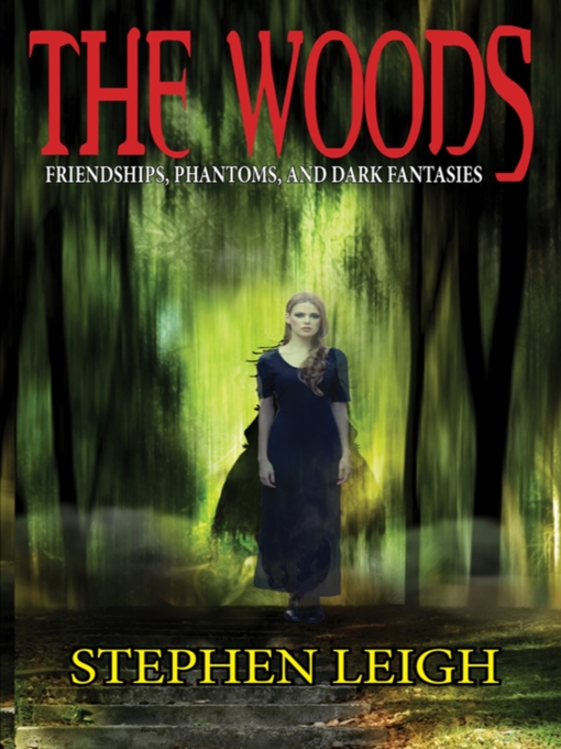 Title details for The Woods by Stephen Leigh - Available